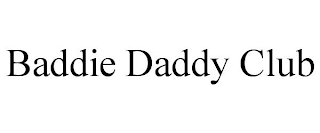 BADDIE DADDY CLUB