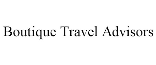 BOUTIQUE TRAVEL ADVISORS