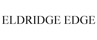 ELDRIDGE EDGE