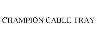 CHAMPION CABLE TRAY