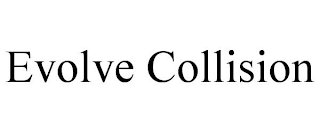 EVOLVE COLLISION