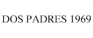 DOS PADRES 1969