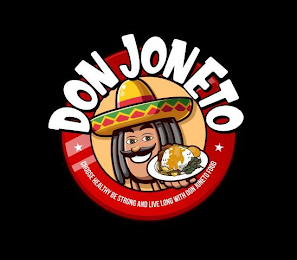 DON JONETO CHOOSE HEALTHY BE STRONG AND LIVE LONG WITH DON JONETO FOODLIVE LONG WITH DON JONETO FOOD