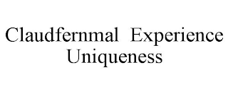 CLAUDFERNMAL EXPERIENCE UNIQUENESS