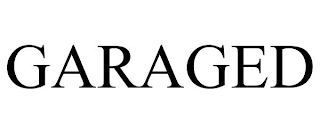 GARAGED