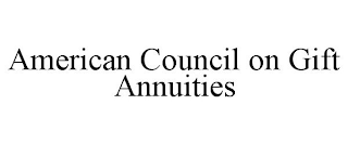 AMERICAN COUNCIL ON GIFT ANNUITIES