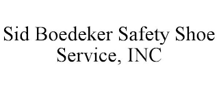 SID BOEDEKER SAFETY SHOE SERVICE, INC