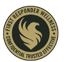 FIRST RESPONDER WELLNESS CONFIDENTIAL TRUSTED EFFECTIVE