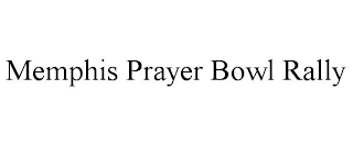 MEMPHIS PRAYER BOWL RALLY