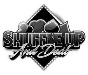 SHUFFLE UP AND DEAL
