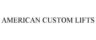 AMERICAN CUSTOM LIFTS