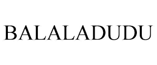 BALALADUDU