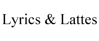 LYRICS & LATTES