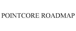 POINTCORE ROADMAP