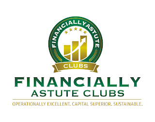 FINANCIALLYASTUTE CLUBS FINANCIALLY ASTUTE CLUBS OPERATIONALLY EXCELLENT. CAPITAL SUPERIOR. SUSTAINABLETE CLUBS OPERATIONALLY EXCELLENT. CAPITAL SUPERIOR. SUSTAINABLE
