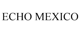 ECHO MEXICO