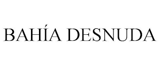 BAHÍA DESNUDA