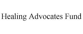 HEALING ADVOCATES FUND