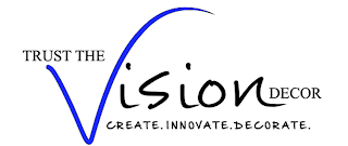 TRUST THE VISION DECOR CREATE . INNOVATE . DECORATE