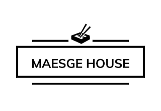 MAESGE HOUSE