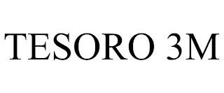 TESORO 3M
