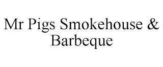 MR PIGS SMOKEHOUSE & BARBEQUE
