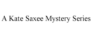 A KATE SAXEE MYSTERY SERIES