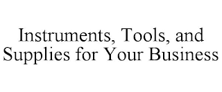 EQUIPMENT, TOOLS, AND SUPPLIES FOR EVERY JOB