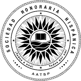 ¡TODOS A UNA!, TODOS POR UM!, AATSP, SOCIEDAD HONORARIA HISPÁNICA