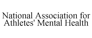 NATIONAL ASSOCIATION FOR ATHLETES' MENTAL HEALTH