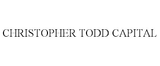 CHRISTOPHER TODD CAPITAL