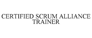 CERTIFIED SCRUM ALLIANCE TRAINER