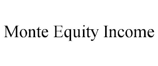 MONTE EQUITY INCOME