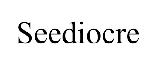 SEEDIOCRE
