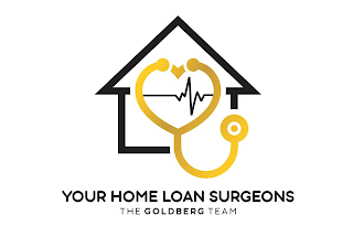 YOUR HOME LOAN SURGEONS THE GOLDBERG TEAMM