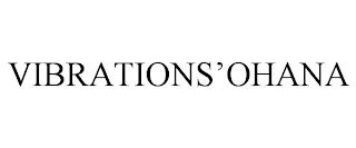 VIBRATIONS 'OHANA