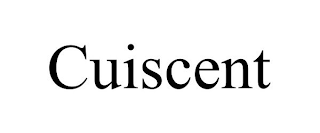 CUISCENT