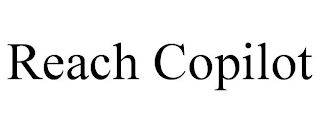 REACHCOPILOT