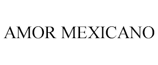 AMOR MEXICANO