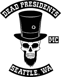 DEAD PRESIDENTS MC SEATTLE, WA