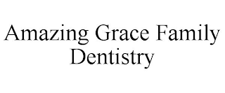 AMAZING GRACE FAMILY DENTISTRY