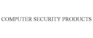 COMPUTER SECURITY PRODUCTS