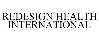 REDESIGN HEALTH INTERNATIONAL