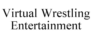 VIRTUAL WRESTLING ENTERTAINMENT