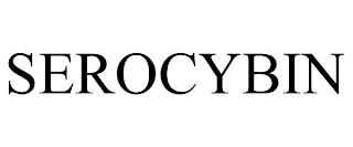 SEROCYBIN