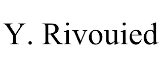 Y. RIVOUIED