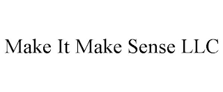 MAKE IT MAKE SENSE LLC