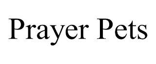 PRAYER PETS