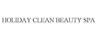 HOLIDAY CLEAN BEAUTY SPA