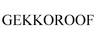 GEKKOROOF